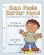 Sam Feels Better Now! An Interactive Story For Children - Preview