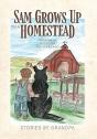 Sam Grows Up On A Homestead - Preview