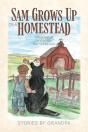 Sam Grows Up On A Homestead - Preview