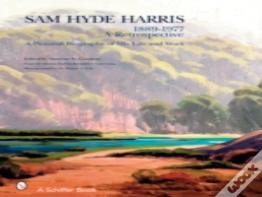 Sam Hyde Harris: 1889 Â€“ 1977 A Retrospective