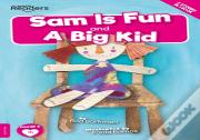 Sam Is Fun And A Big Kid