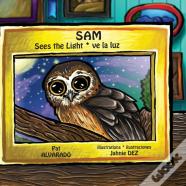 Sam Sees The Light * Sam Ve La Luz
