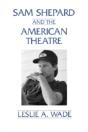 Sam Shepard And The American Theatre - Preview