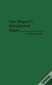 Sam Shepard'S Metaphorical Stages