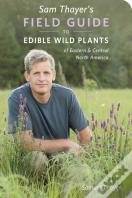 Sam Thayer'S Field Guide To Edible Wild Plants