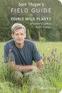 Sam Thayer'S Field Guide To Edible Wild Plants - Preview