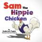 Sam The Hippie Chicken - Preview