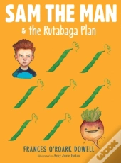 Sam The Man & The Rutabaga Plan