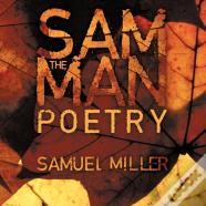 Sam The Man Poems