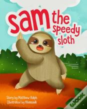 Sam The Speedy Sloth