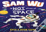Sam Wu Is Not Afraid Of Space!
