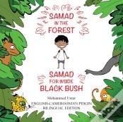 Samad In The Forest: English - Cameroonian Pidgin Bilingual Edition