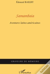 Samambaia ; Aventures Latino-Américaines