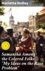 Samantha Among The Colored Folks: "My Ideas On The Race Problem" - Preview