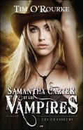 Samantha Carter Et Les Vampires T.1 ; Les Chasseurs