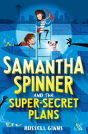 Samantha Spinner And The Super-Secret Plans - Preview