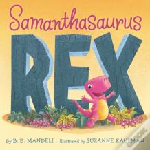 Samanthasaurus Rex