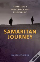 Samaritan Journey: Compassion Subversion