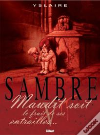Sambre Tome 5 : Maudit Soit Le Fruit De Ses Entrailles