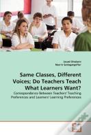 Same Classes, Different Voices; Do Teachers Teach What Learners Want?