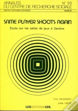 Capa do artigo Same Player Shoots Again ; Étude Sur Les Salles De Jeux À Genève