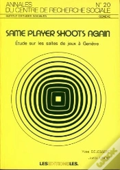 Capa do artigo Same Player Shoots Again ; Étude Sur Les Salles De Jeux À Genève