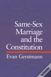 Same-Sex Marriage And The Constitution