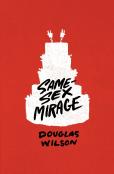 Same-Sex Mirage (And Some Biblical Responses)