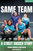 Same Team Â€” A Street Soccer Story