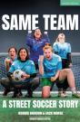 Same Team Â€” A Street Soccer Story - Preview