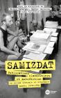 Samizdat : Publications Clandestines Et Autoédition En Europe Centrale Et Orientales, Années 1950-1990 - Preview