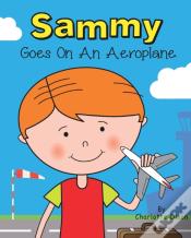 Sammy Goes On An Aeroplane