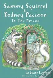 Sammy Squirrel & Rodney Raccoon To The Rescue