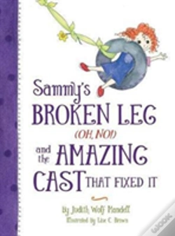 Capa do artigo Sammy'S Broken Leg (Oh, No!) And The Amazing Cast That Fixed It