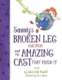 Sammy'S Broken Leg (Oh, No!) And The Amazing Cast That Fixed It - Preview