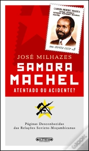 Capa do artigo Samora Machel - Atentado ou Acidente?
