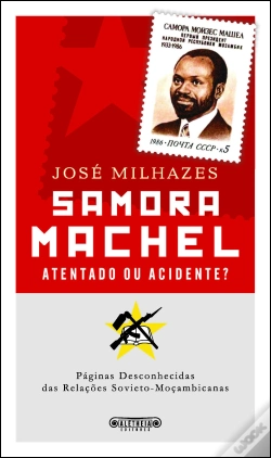 Capa do artigo Samora Machel - Atentado ou Acidente?