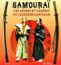 Samouraï, Les Armes Et L'Esprit Du Guerrier Japonais - Preview