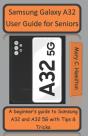 Samsung Galaxy A32 User Guide For Seniors - Preview