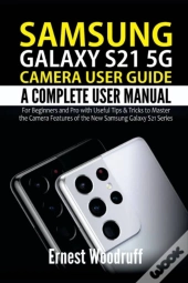 Samsung Galaxy S21 5g Camera User Guide