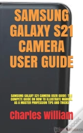 Samsung Galaxy S21 Camera User Guide
