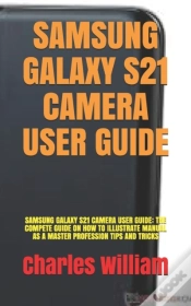 Capa do artigo Samsung Galaxy S21 Camera User Guide
