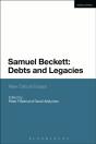 Samuel Beckett Debts And Legacies - Preview