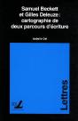 Samuel Beckett Et Gilles Deleuze : Cartographie De Deux Parcours D'Écriture - Preview