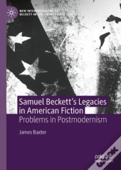 Samuel Beckettâ€™S Legacies In American Fiction