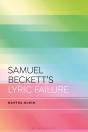 Samuel Beckett'S Lyric Failure - Preview