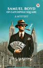 Samuel Boyd Of Catchpole Square A Mystery - Preview