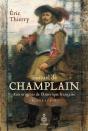 Samuel De Champlain : Aux Origines De L'Amérique Française - Preview