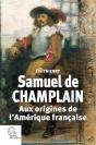Samuel De Champlain : Aux Origines De L'Amérique Française - Preview