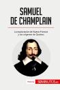 Samuel De Champlain : La Exploraciã³N De Nueva Francia Y Los Orã­Genes De Quebec - Preview